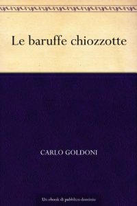 Descargar Le baruffe chiozzotte (Italian Edition) pdf, epub, ebook