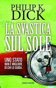 Descargar La svastica sul sole (Fanucci Narrativa) pdf, epub, ebook
