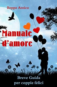 Descargar Manuale d amore – Breve Guida per Coppie Felici (Estratto gratuito) pdf, epub, ebook