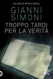 Descargar Troppo tardi per la verità: I casi di Petri e Miceli pdf, epub, ebook