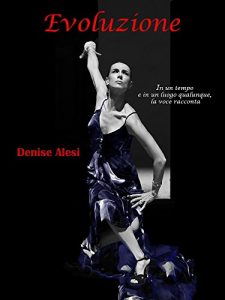 Descargar Evoluzione: In un tempo e in un luogo qualunqe, la voce racconta. (Italian Edition) pdf, epub, ebook