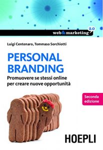 Descargar Personal Branding: Promuovere se stessi online per creare nuove opportunità (Web & marketing 2.0) pdf, epub, ebook