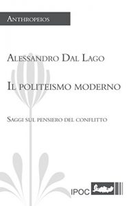 Descargar Il politeismo moderno: Saggi sul pensiero del conflitto pdf, epub, ebook