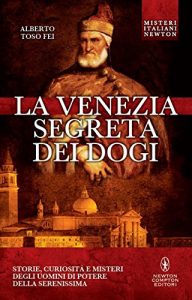 Descargar La Venezia segreta dei dogi (eNewton Saggistica) (Italian Edition) pdf, epub, ebook