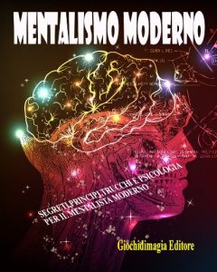 Descargar Mentalismo moderno: Segreti, principi, trucchi e psicologia per iil mentalista moderno pdf, epub, ebook