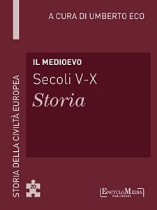 Descargar Il Medioevo: Storia della Civiltà Europea a cura di Umberto Eco – 20 pdf, epub, ebook