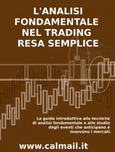 Descargar L’ANALISI FONDAMENTALE NEL TRADING RESA SEMPLICE. La guida introduttiva alle tecniche di analisi fondamentale e alle strategie di anticipazione degli eventi che muovono i mercati. (Italian Edition) pdf, epub, ebook