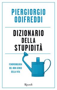 Descargar Dizionario della stupidità: Fenomenologia del non-senso della vita pdf, epub, ebook