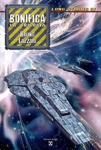 Descargar Bonifica – La trilogia (Collana Long Stories SF) (Italian Edition) pdf, epub, ebook