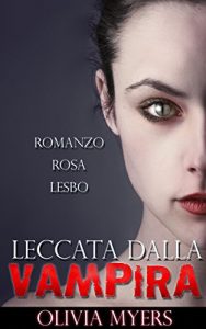 Descargar ROMANZO ROSA LESBO: Leccata dalla vampira (Young Adult, Studentesse, Vampiri, Romanzo Rosa) (Italian Edition) pdf, epub, ebook