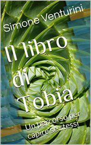 Descargar Il libro di Tobia: Un percorso per capire se stessi (Italian Edition) pdf, epub, ebook