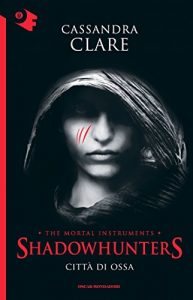Descargar Shadowhunters – Città di ossa (Oscar bestsellers Vol. 2054) (Italian Edition) pdf, epub, ebook