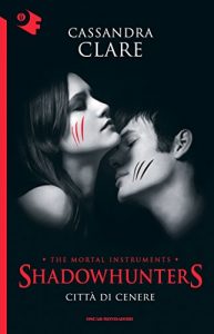Descargar Shadowhunters – Città di cenere (Oscar bestsellers Vol. 2053) (Italian Edition) pdf, epub, ebook