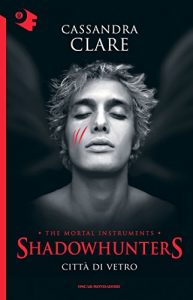Descargar Shadowhunters – Città di vetro (Chrysalide) (Italian Edition) pdf, epub, ebook