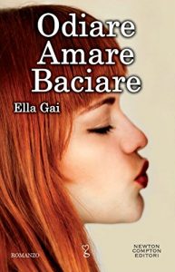 Descargar Odiare amare baciare (eNewton Narrativa) (Italian Edition) pdf, epub, ebook