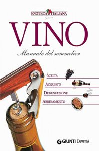 Descargar Vino. Manuale del Sommelier (Atlanti del sapore) (Italian Edition) pdf, epub, ebook