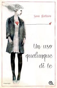Descargar Un uso qualunque di te (Italian Edition) pdf, epub, ebook