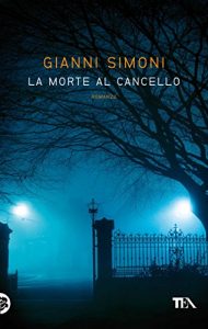 Descargar La morte al cancello: I casi di Petri e Miceli (Narrativa TEA) pdf, epub, ebook