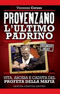 Descargar Provenzano. L’ultimo padrino (eNewton Saggistica) (Italian Edition) pdf, epub, ebook