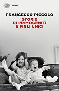 Descargar Storie di primogeniti e figli unici (Super ET) (Italian Edition) pdf, epub, ebook