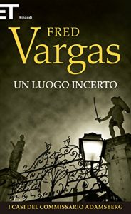 Descargar Un luogo incerto (Einaudi. Stile libero big) (Italian Edition) pdf, epub, ebook