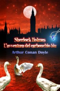 Descargar Sherlock Holmes: L’avventura del carbonchio blu (Edizione bilingue con testo italiano e inglese) (Italian Edition) pdf, epub, ebook