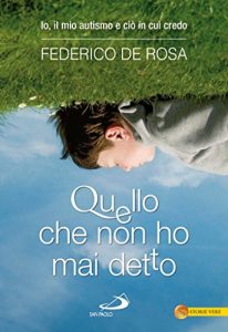Descargar Quello che non ho mai detto. Io, il mio autismo e ciò in cui credo pdf, epub, ebook