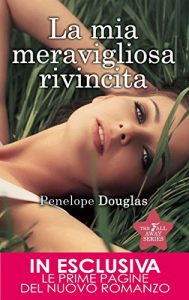 Descargar La mia meravigliosa rivincita (The Fall Away Series Vol. 3) (Italian Edition) pdf, epub, ebook