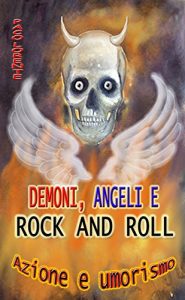 Descargar Demoni, angeli e rock and roll (Italian Edition) pdf, epub, ebook