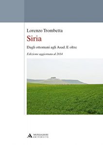 Descargar SIRIA DAGLI OTTOMANI OPERA SIRIA DAGLI OTTOMANI @: Dagli ottomani agli Asad. E oltre pdf, epub, ebook