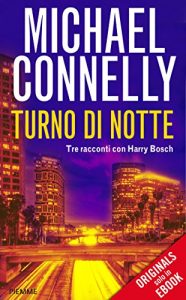 Descargar Turno di notte: Tre racconti con Harry Bosch (Italian Edition) pdf, epub, ebook