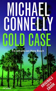 Descargar Cold Case: Tre racconti con Harry Bosch (Italian Edition) pdf, epub, ebook