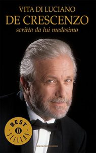 Descargar Vita di Luciano De Crescenzo scritta da lui medesimo (Italian Edition) pdf, epub, ebook