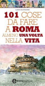 Descargar 101 cose da fare a Roma almeno una volta nella vita (eNewton Manuali e guide) (Italian Edition) pdf, epub, ebook