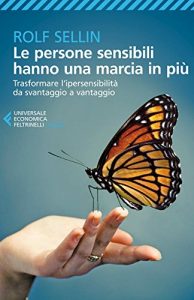 Descargar Le persone sensibili hanno una marcia in più: Trasformare l’ipersensibilità da svantaggio a vantaggio (Universale economica. Saggi) pdf, epub, ebook