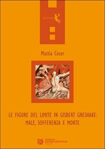 Descargar Le figure del limite in Gisbert Greshake: male, sofferenza e morte (Orizzonti) pdf, epub, ebook