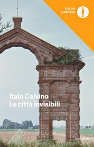 Descargar Le città invisibili (Oscar opere di Italo Calvino Vol. 11) (Italian Edition) pdf, epub, ebook