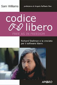 Descargar Codice Libero (Free as in Freedom): Richard Stallman e la crociata per il software libero (Cultura digitale) pdf, epub, ebook
