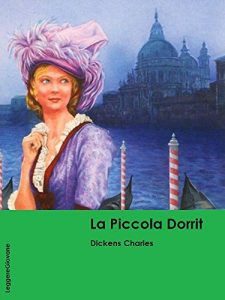 Descargar Dickens. La piccola dorrit (LeggereGiovane) (Italian Edition) pdf, epub, ebook