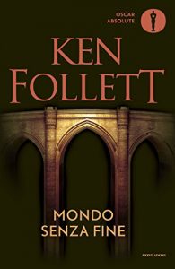 Descargar Mondo senza fine (Oscar grandi bestsellers) (Italian Edition) pdf, epub, ebook