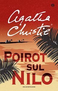 Descargar Poirot sul Nilo (Oscar scrittori moderni Vol. 1469) (Italian Edition) pdf, epub, ebook