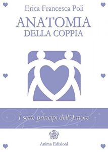 Descargar Anatomia della Coppia: I sette principi dell’amore pdf, epub, ebook