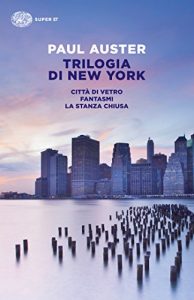 Descargar Trilogia di New York: Città di vetro. Fantasmi. La stanza chiusa (Super ET) (Italian Edition) pdf, epub, ebook