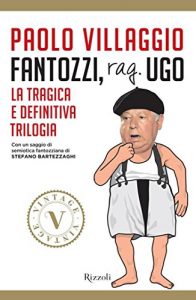 Descargar Fantozzi, rag. Ugo (VINTAGE): La tragica e definitiva trilogia pdf, epub, ebook