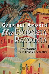 Descargar Un esorcista racconta: Presentazione di P. Candido Amantini (Padre Amorth) pdf, epub, ebook