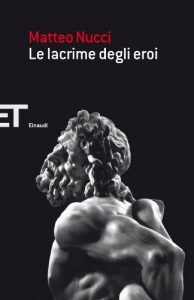 Descargar Le lacrime degli eroi (Einaudi tascabili. Saggi Vol. 1752) (Italian Edition) pdf, epub, ebook