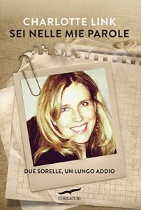 Descargar Sei nelle mie parole: Due sorelle, un lungo addio pdf, epub, ebook