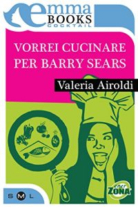 Descargar Vorrei cucinare per Barry Sears pdf, epub, ebook