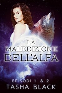Descargar La Maledizione Dell’alfa: Episodi 1 & 2 (Italian Edition) pdf, epub, ebook