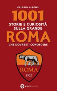 Descargar 1001 storie e curiosità sulla grande Roma che dovresti conoscere (eNewton Saggistica) (Italian Edition) pdf, epub, ebook
